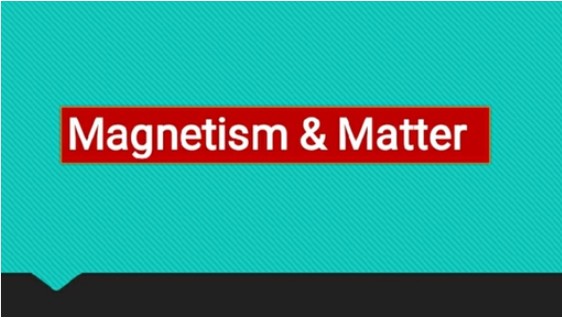 Magnetism and matter